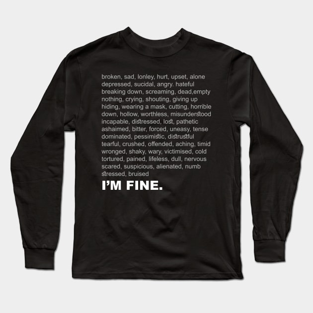 I'm Fine Long Sleeve T-Shirt by Horisondesignz